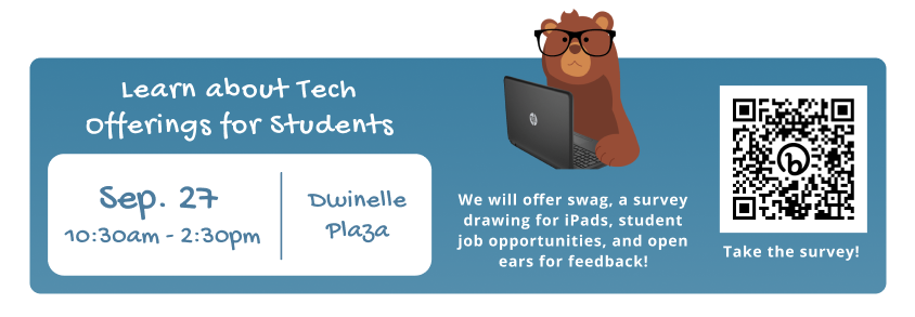 A graphic describing an on-campus event to learn about tech resources 9/27/23, 1030am-230pm.